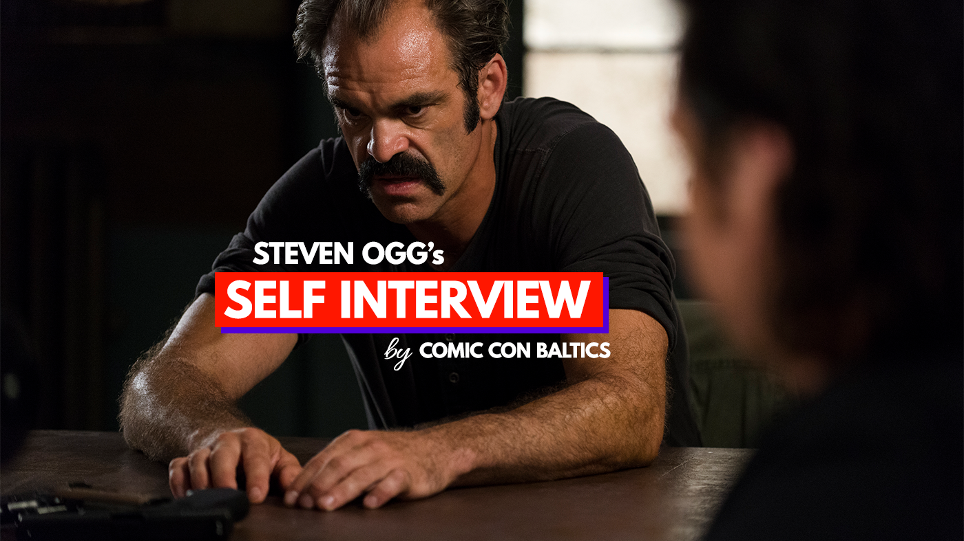 Special interview with actor Steven Ogg: “I have no idea what to expect, which is always an exciting thing”